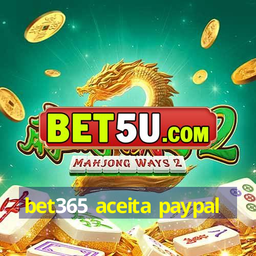 bet365 aceita paypal